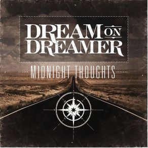 Download track Midnight Thoughts Dream On, Dreamer