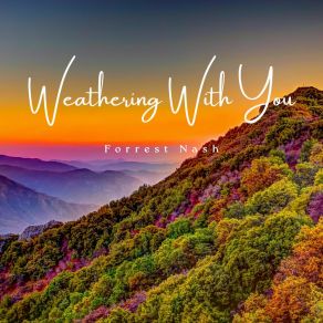 Download track Weathering With You Forrest Nash