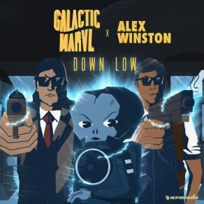 Download track Down Low Alex Winston, Galactic Marvl