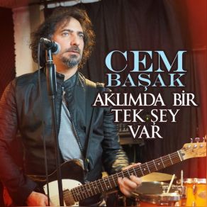 Download track Aklımda Bir Tek Şey Var Cem Basak