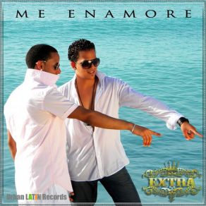 Download track Me Enamoré (Latin Dance Version) Grupo Extra