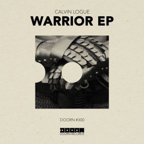 Download track Warrior (Extended Mix) Calvin Logue