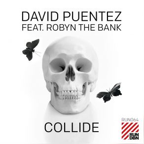 Download track Collide (Original Mix) David Puentez, Robyn The Bank