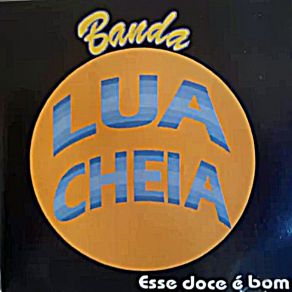 Download track Lua Cheia Banda Lua Cheia