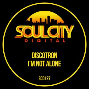 Download track I'm Not Alone (Dub Mix) Discotron