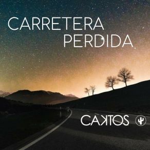 Download track Carretera Perdida Caktos
