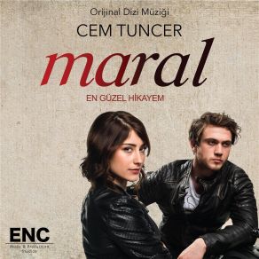 Download track Maral En Güzel Hikayem (Orijinal Dizi Müziği) Cem Tuncer