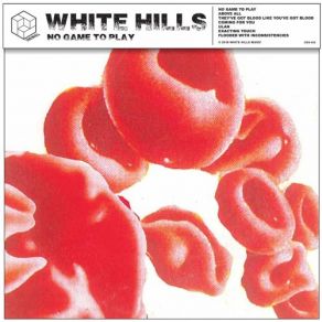 Download track No Game To Play White Hills