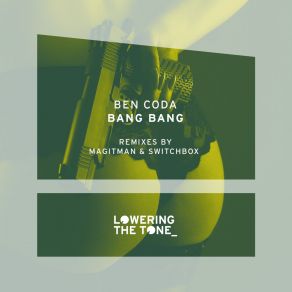 Download track Bang Bang (Switchbox Remix) Ben Coda