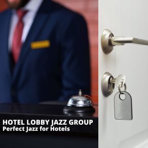 Download track Instrumental Jazz For Hotel Experiences Hotel Lobby Jazz Group