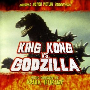 Download track King King Vs. Godzilla I Akira Ifukube