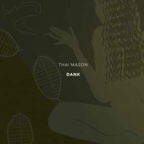 Download track Dank Thai Mason