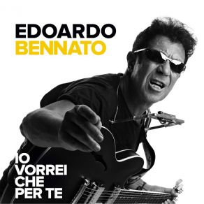 Download track Io Vorrei Che Per Te Edoardo Bennato