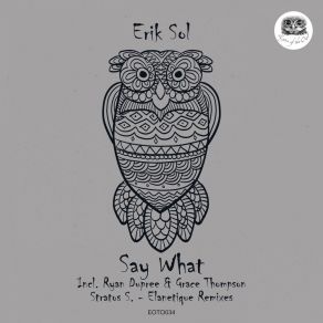 Download track Say What (Ryan Dypree & Grace Thomson Remix) Erik Sol