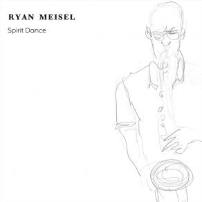 Download track Spirit Dance (Alternate Take) Ryan Meisel