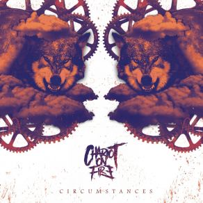 Download track Circumstances Chariot On Fire