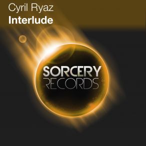 Download track Interlude (Original Mix) Cyril Ryaz