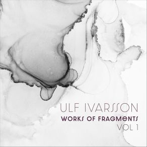 Download track Fragments Ulf Ivarsson