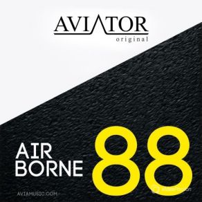 Download track AirBorne Episode # 89 Track 08 Aviator