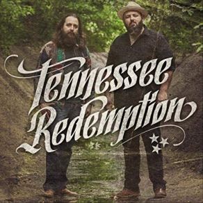 Download track We Got A Thing Going On Tennessee Redemption