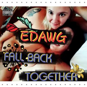 Download track Ah Yeah EdawgEd E. Ruger