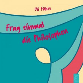 Download track Ein Schlauer Schopenhauer! Uli Führe