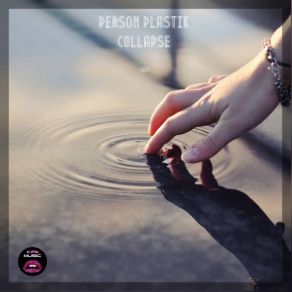 Download track Collapse Person Plastik