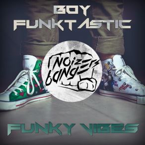 Download track Funky Vibes Boy Funktastic