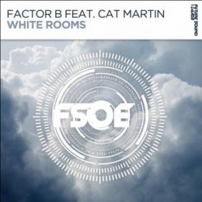 Download track White Rooms (Extended Mix) Cat Martin, Factor B