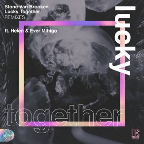 Download track Lucky Together (Carsen Remix) Ever MihigoHelen, Carsen