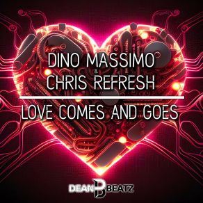 Download track Love Comes And Goes Chris Refresh