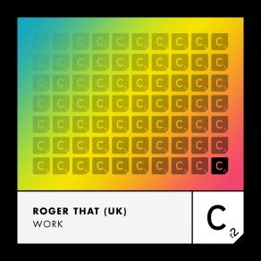 Download track Work (Extended Mix) Roger That (UK)