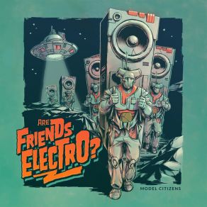 Download track Are Friends Electro? Model Citizens