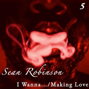 Download track Making Love Sean Robinson