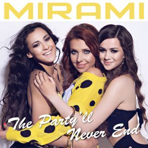 Download track The Party'll Never End (Extended Mix) Mirami