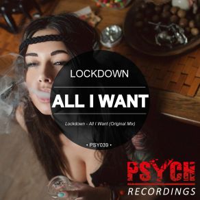 Download track All I Want (Original Mix) Lockdown