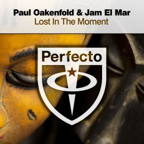 Download track Lost In The Moment (Extended Mix) Paul Oakenfold, Jam El Mar