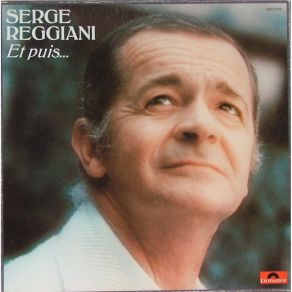 Download track Et Puis Serge Reggiani