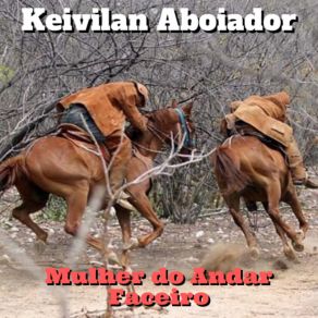 Download track Mulher Do Andar Faceiro Keivilan Aboiador