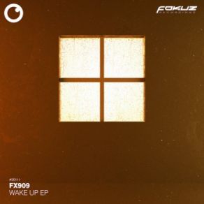 Download track Wake Up FX909