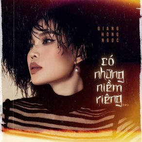 Download track Có Những Niềm Riêng Giang Hong Ngoc