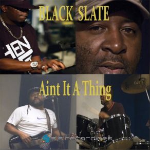 Download track Aint It A Thing Black Slate