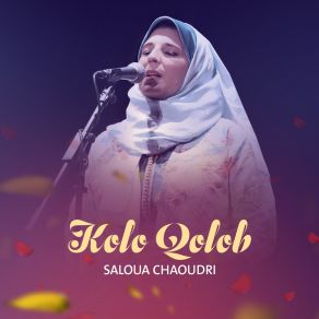 Download track Kolo Qolob Saloua Chaoudri