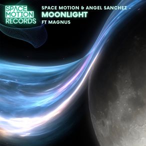 Download track Moonlight (Space Motion Remix Radio Edit) Space MotionMagnus, Angel Sanchez