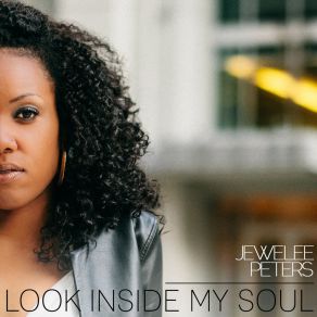 Download track Look Inside My Soul Jewelee Peters