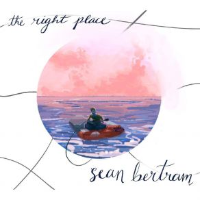 Download track The Right Place Sean Bertram