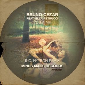 Download track You & Me (Nytron Remix) Bruno CezarElla Petrucci