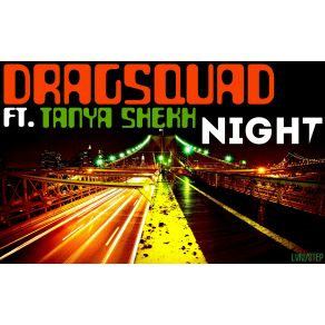 Download track Night The Night, Tanya Shekh, DragSquad