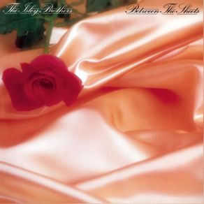 Download track Between The Sheets The Isley Brothers