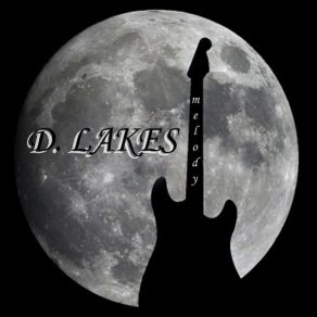 Download track D. Lakes Melody D. Lakes